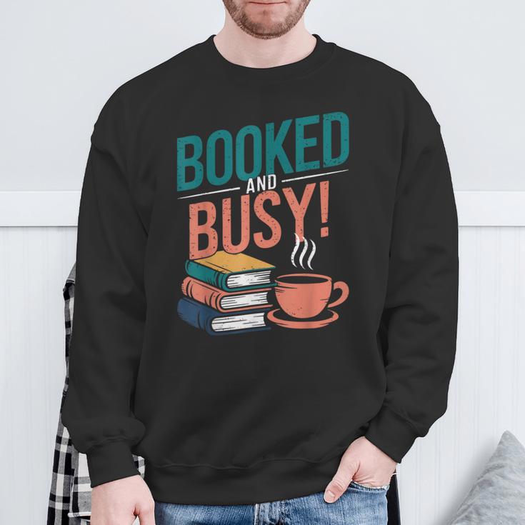 Booked And Busy Cool Coffee Reading Relaxing Books Sweatshirt Gifts for Old Men