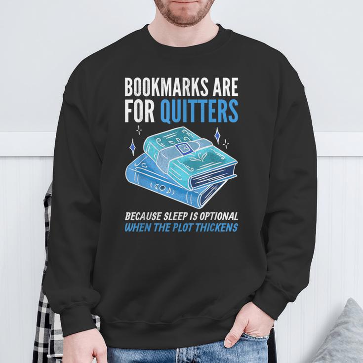 Bookmarks Are For Quitters Book Lover Saying Sweatshirt Gifts for Old Men