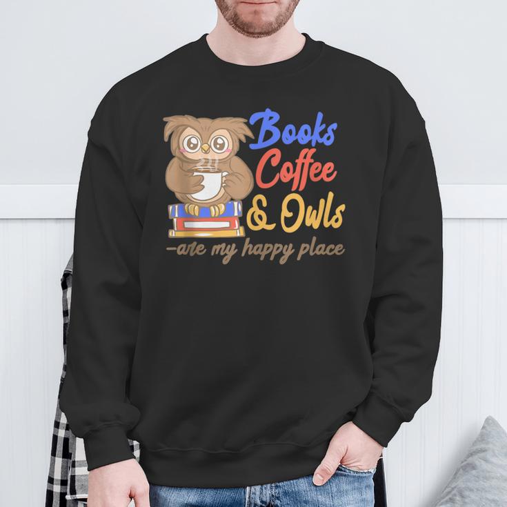 Books Coffee & Owls Are My Happy Place Book Lovers Sweatshirt Gifts for Old Men