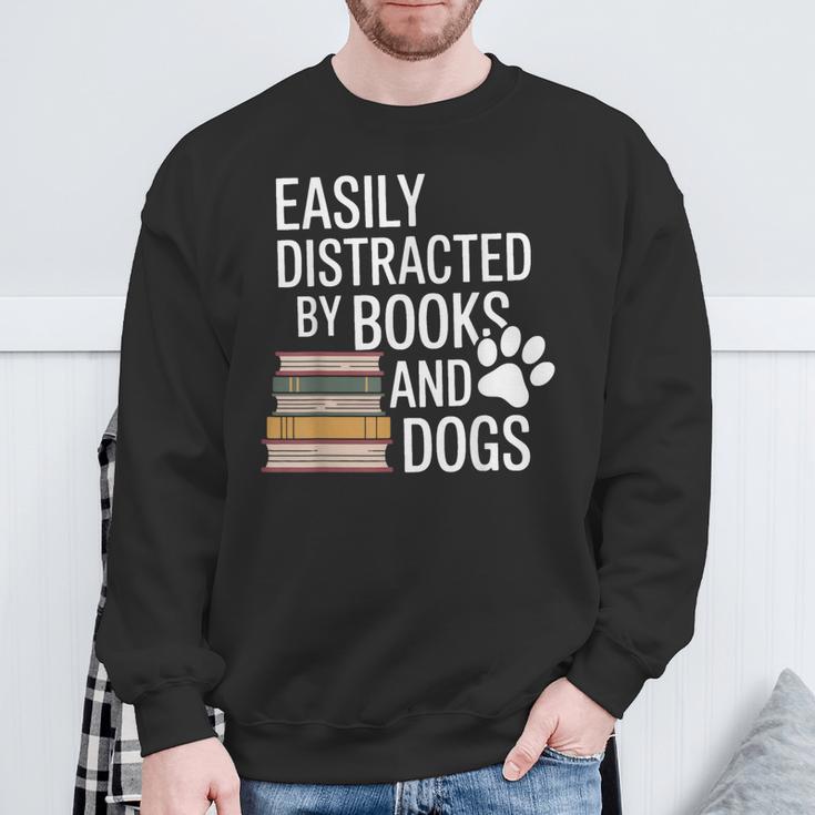 Books And Dogs Easily Distracted For Dog Mom Dog Dad Reader Sweatshirt Gifts for Old Men
