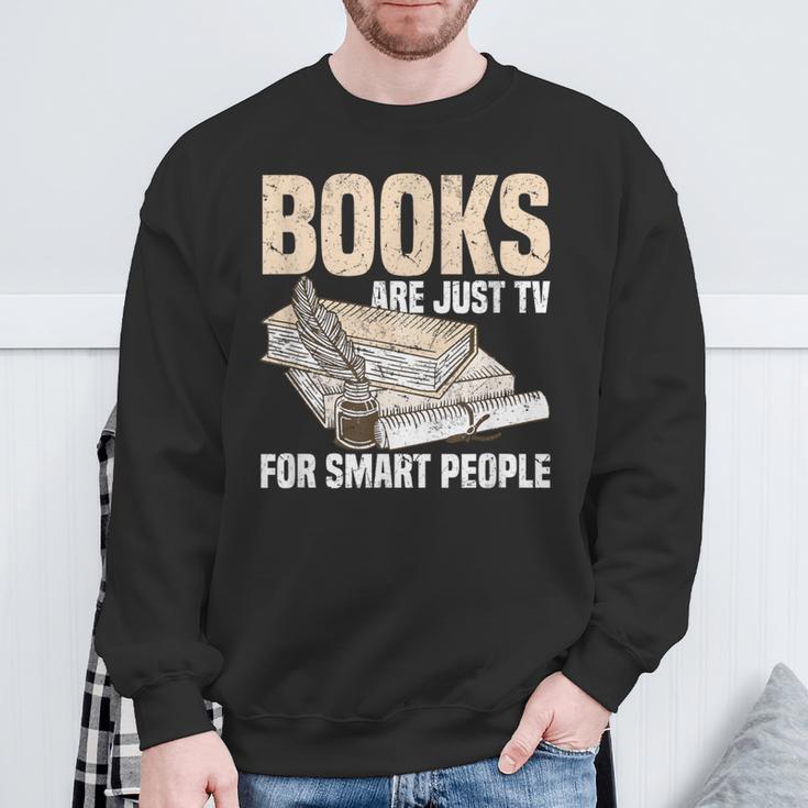 Books Are Just TV For Smart People Librarian Library Sweatshirt Gifts for Old Men