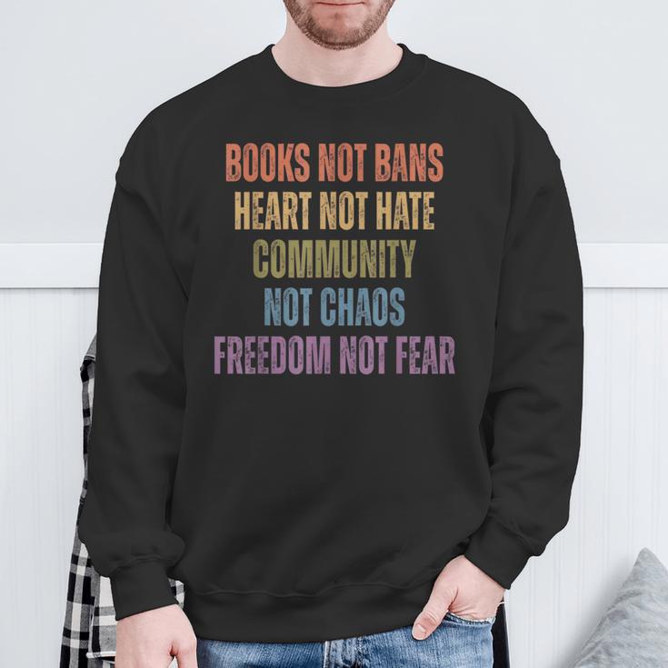 Books Not Bans Heart Not Hate Community Not Chaos Sweatshirt Gifts for Old Men