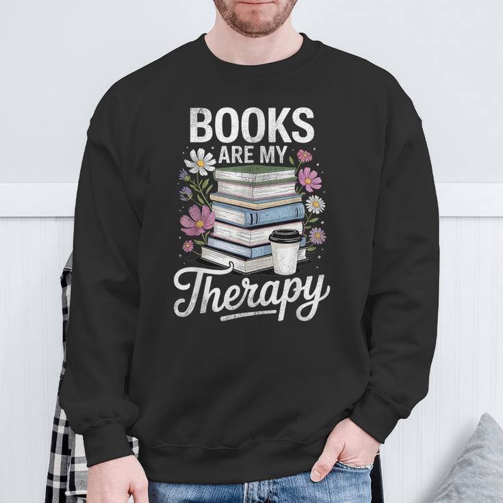 Books Are My Therapy Book Lovers Reading Coffee Florals Sweatshirt Gifts for Old Men