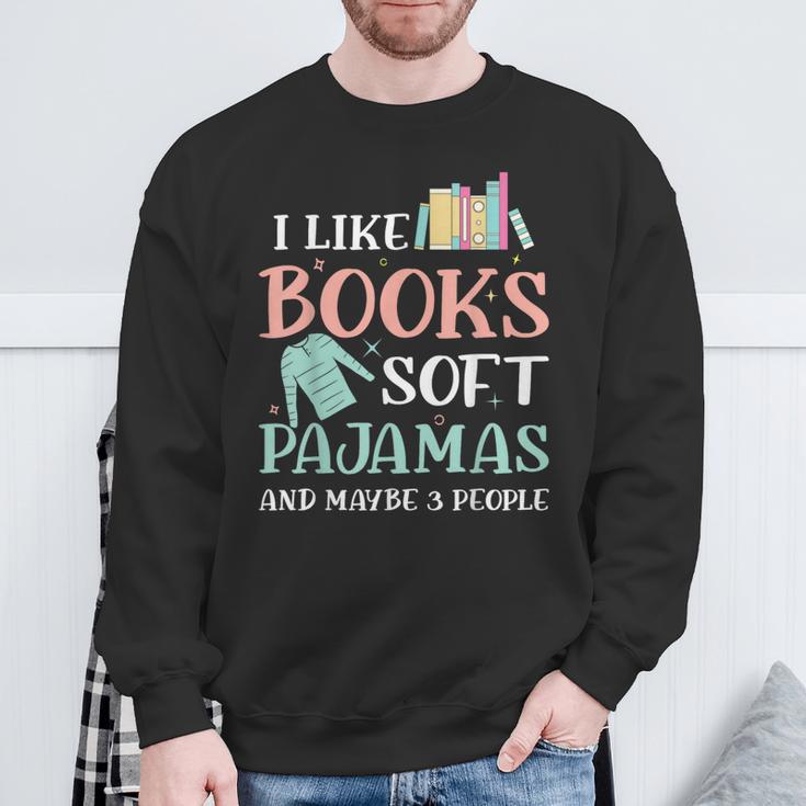 I Like Books Soft Pajamas And Maybe 3 People Book Pajama Sweatshirt Gifts for Old Men
