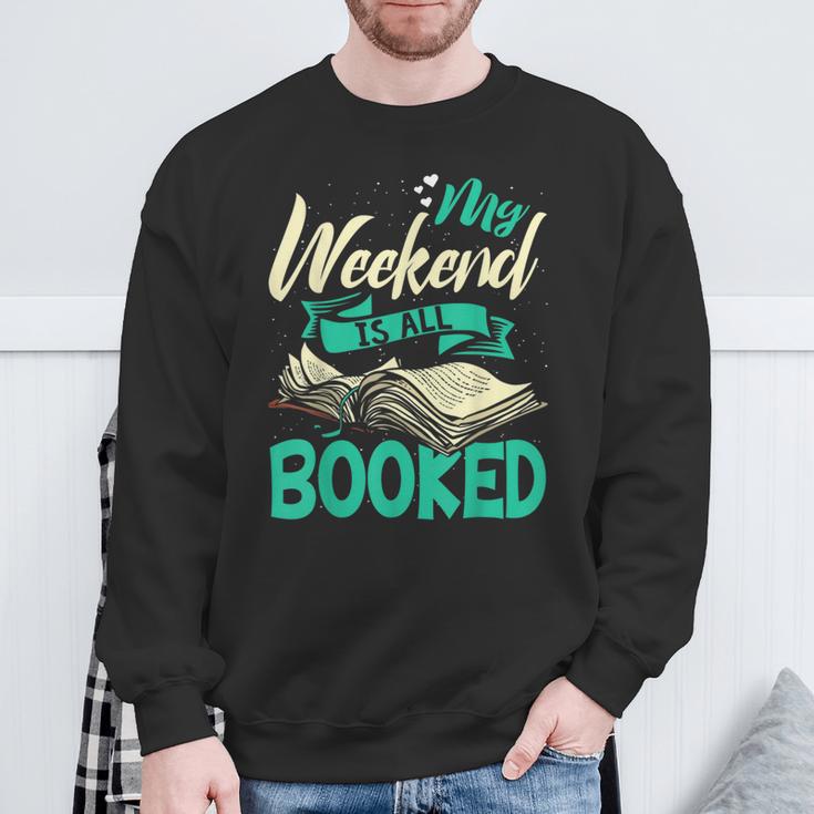 Bookworm My Weekend Is All Booked Reading Books Sweatshirt Gifts for Old Men