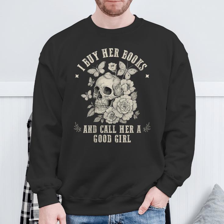 I Buy Her Books And Call Her A Good Girl Smut Book Lover Sweatshirt Gifts for Old Men