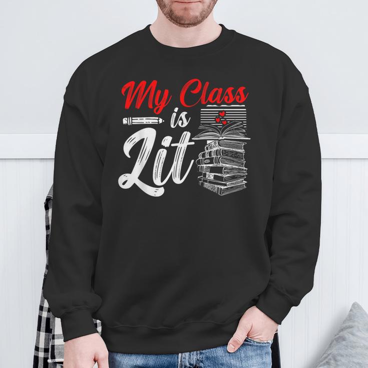 My Class Is Lit For a Book Lovers Readers Reading Sweatshirt Gifts for Old Men