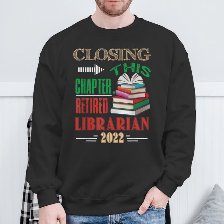 Closing This Chapter Retired Librarian 2022 Retirement Book Sweatshirt Gifts for Old Men Closing This Chapter Retired Librarian 2022 Retirement Book Sweatshirt Gifts for Old Men