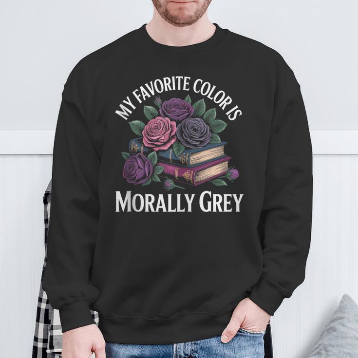Dark Romance Book Lovers Quote Favorite Color Morally Grey Sweatshirt Gifts for Old Men