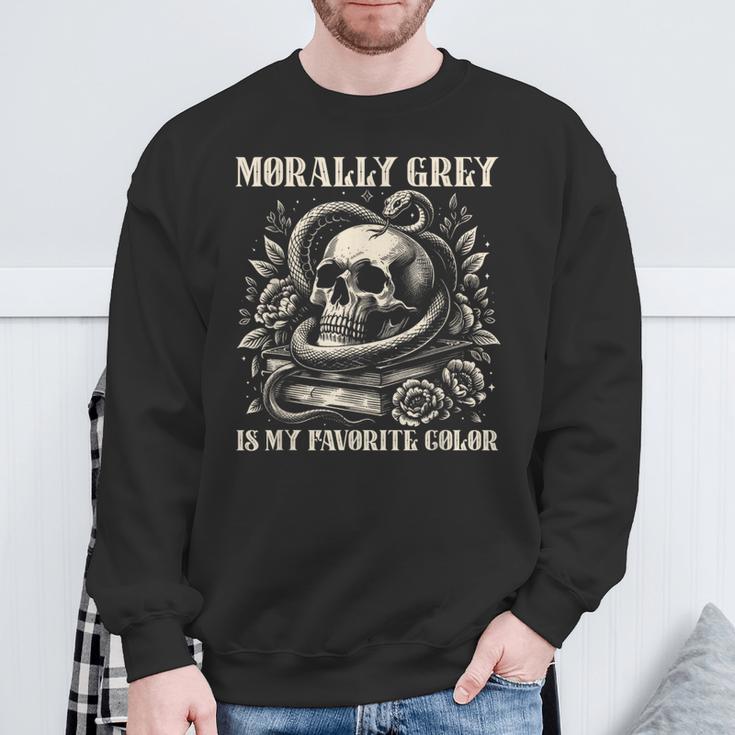 Dark Romance Book Villain Morally Grey Is My Favorite Color Sweatshirt Gifts for Old Men