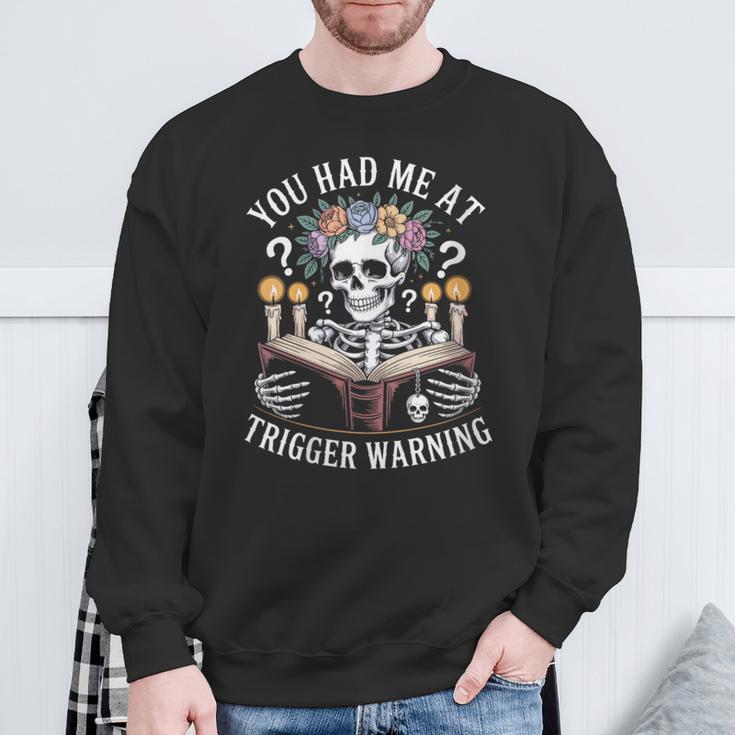 Dark Romance Had Me At Trigger Warning Skeleton Book Reader Sweatshirt Gifts for Old Men Dark Romance Had Me At Trigger Warning Skeleton Book Reader Sweatshirt Gifts for Old Men