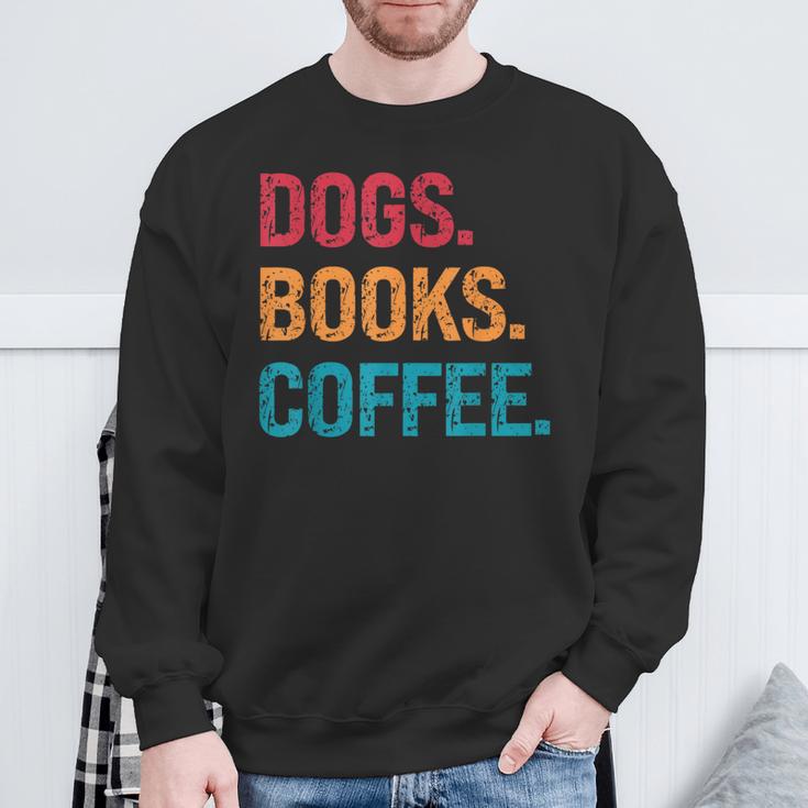Dogs Books Coffee Reading Book Addict Distracted By Dogs Sweatshirt Gifts for Old Men Dogs Books Coffee Reading Book Addict Distracted By Dogs Sweatshirt Gifts for Old Men