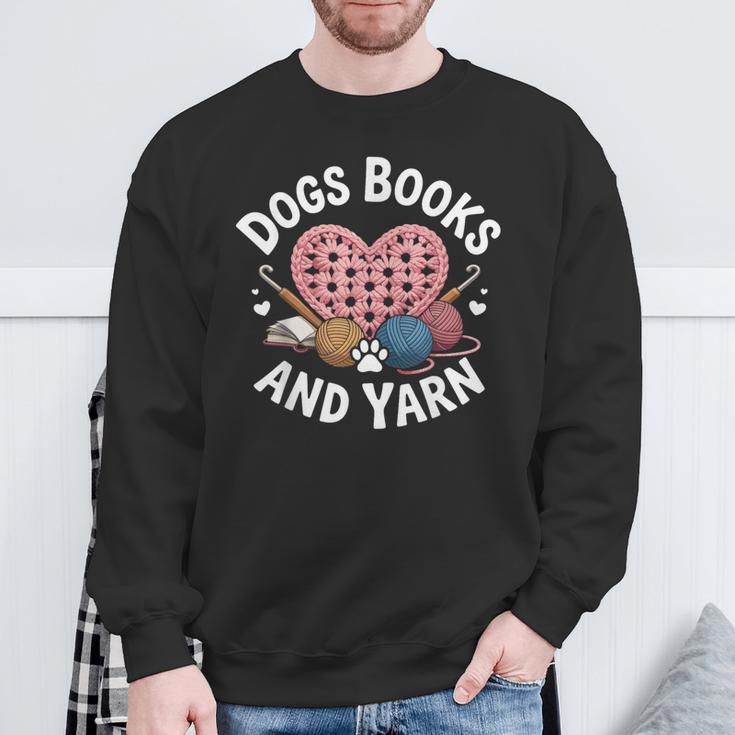 Dogs Books And Yarn Crocheting Sweatshirt Gifts for Old Men Dogs Books And Yarn Crocheting Sweatshirt Gifts for Old Men