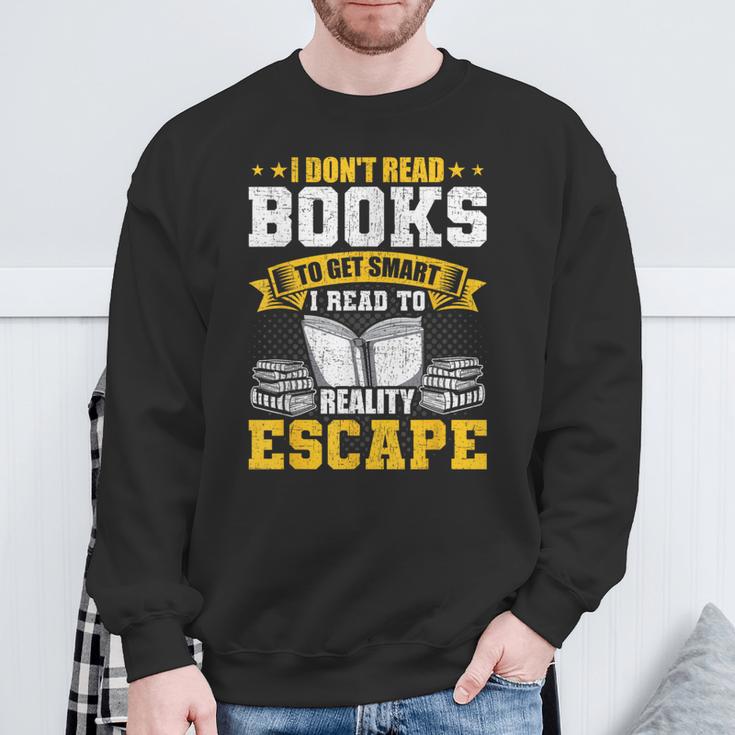 I Don't Read Books To Get Smart Book Lovers Reading Sweatshirt Gifts for Old Men