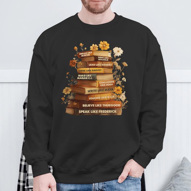 Dream Like Martin Floral Book History Month Women Men Sweatshirt Gifts for Old Men