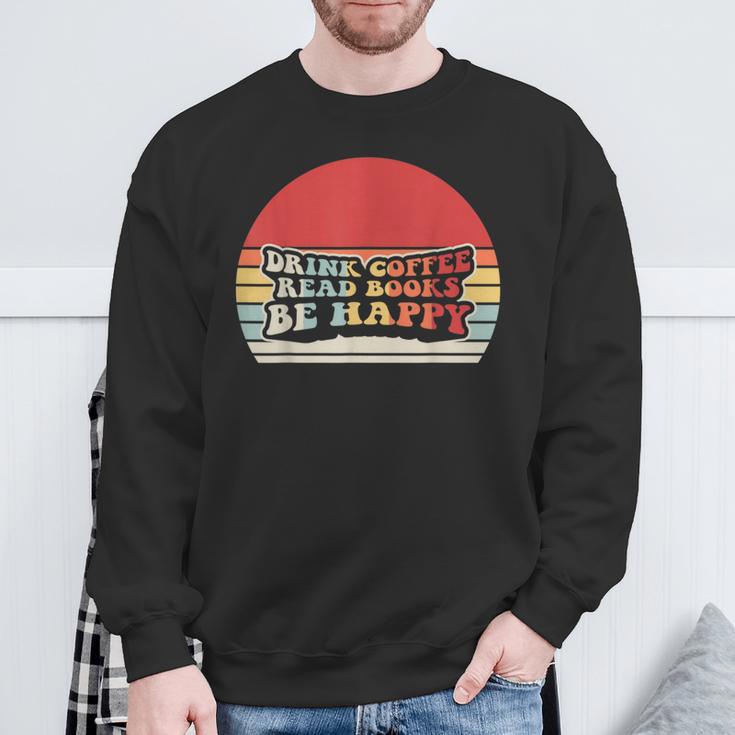Drink Coffee Read Books Be Happy Retro Vintage Sunset Sweatshirt Gifts for Old Men
