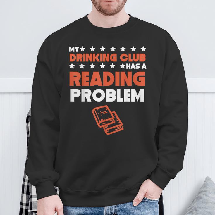 My Drinking Club Has A Reading Problem Book Club Sweatshirt Gifts for Old Men