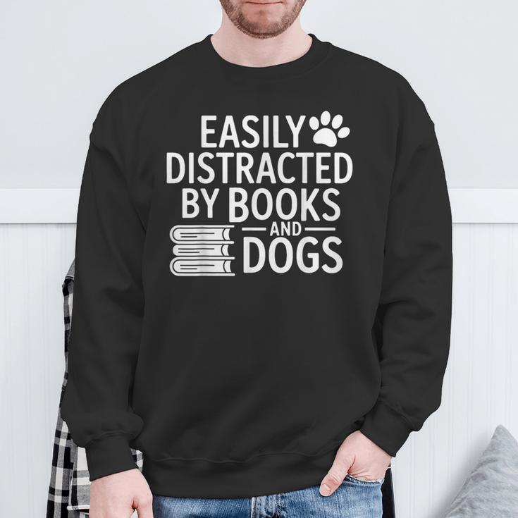 Easily Distracted By Books And Dogs Dog Parent Bibliophile Sweatshirt Gifts for Old Men