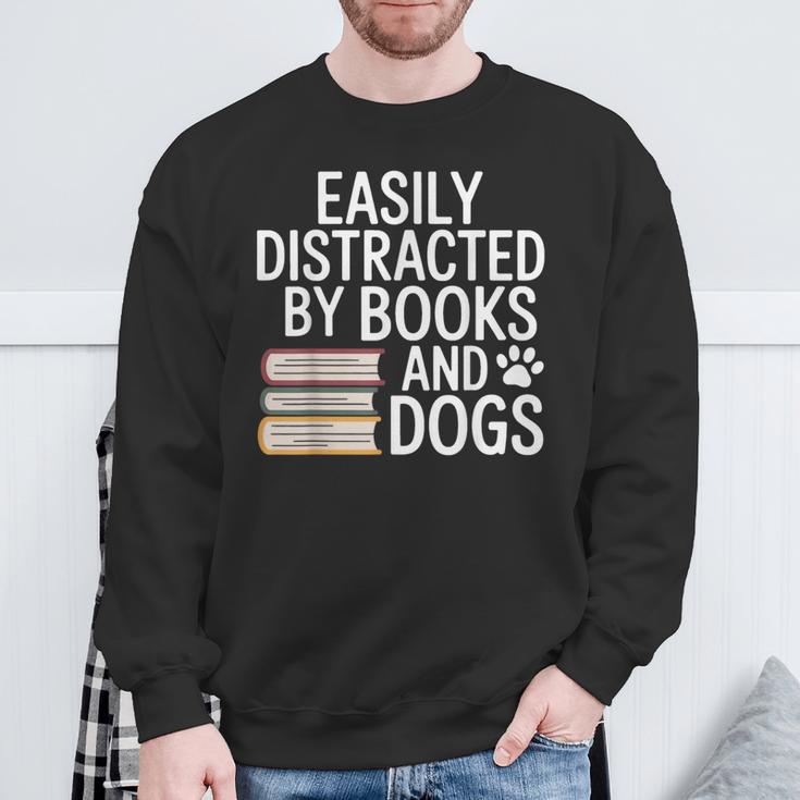 Easily Distracted By Books And Dogs Reading Dog Lovers Sweatshirt Gifts for Old Men