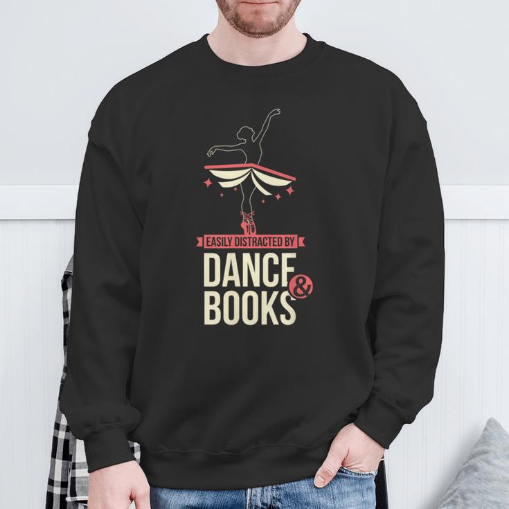 Easily Distracted By Dance And Book I Ballet Book Sweatshirt Gifts for Old Men Easily Distracted By Dance And Book I Ballet Book Sweatshirt Gifts for Old Men