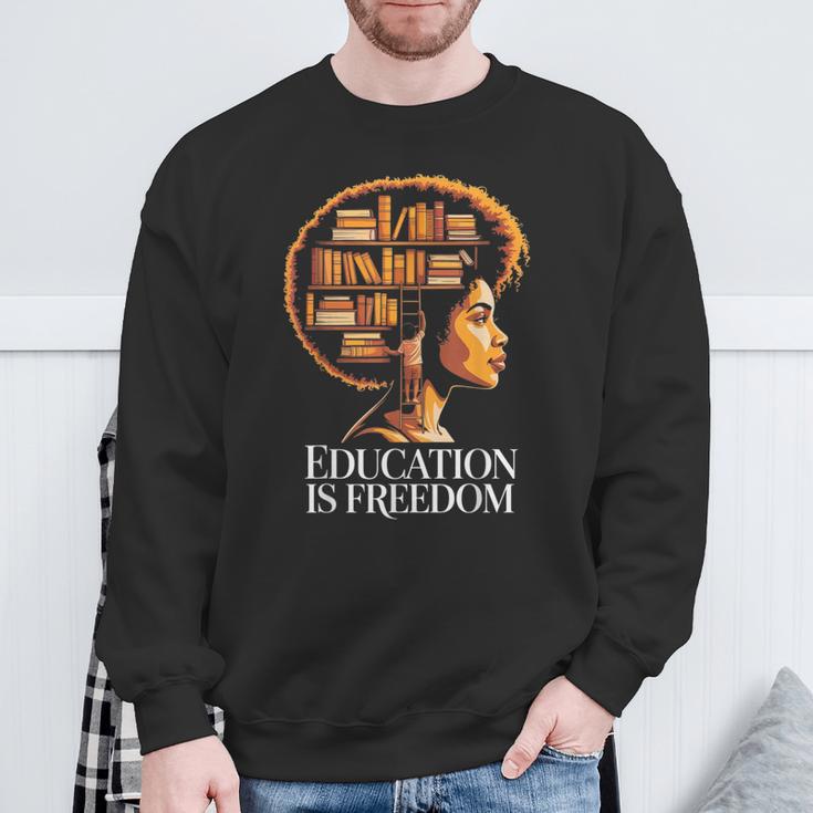 Education Is Freedom Afro Woman Book Illustration Sweatshirt Gifts for Old Men