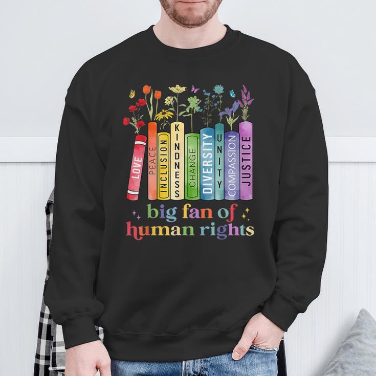 Flower Book Big Fan Of Human Rights Equality Social Justice Sweatshirt Gifts for Old Men