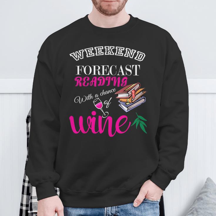 Weekend Forecast Reading With a Chance Of Wine Book Humor Sweatshirt Gifts for Old Men