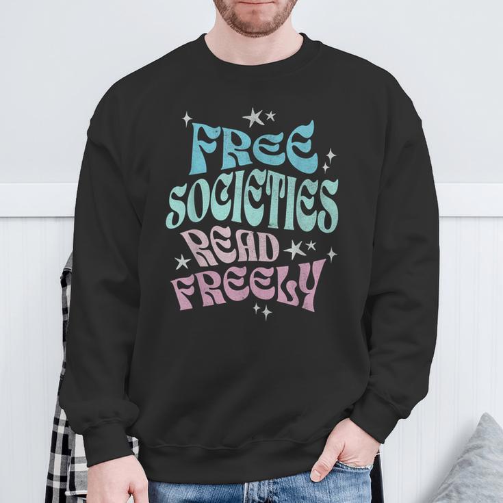 Free Societies Read Freely I Read Banned Books For Men Women Sweatshirt Gifts for Old Men