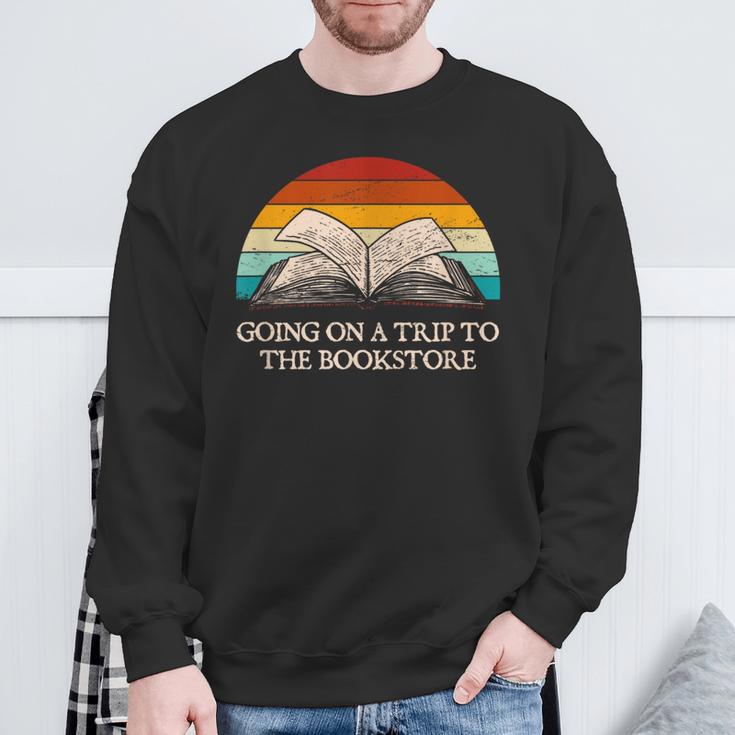 Going On a Trip To The Bookstore Book Lover Humor Sweatshirt Gifts for Old Men