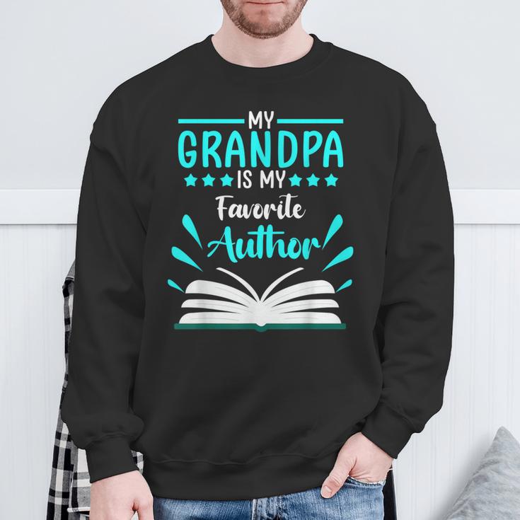 My Grandpa Is My Favorite Author Write Book Sweatshirt Gifts for Old Men My Grandpa Is My Favorite Author Write Book Sweatshirt Gifts for Old Men