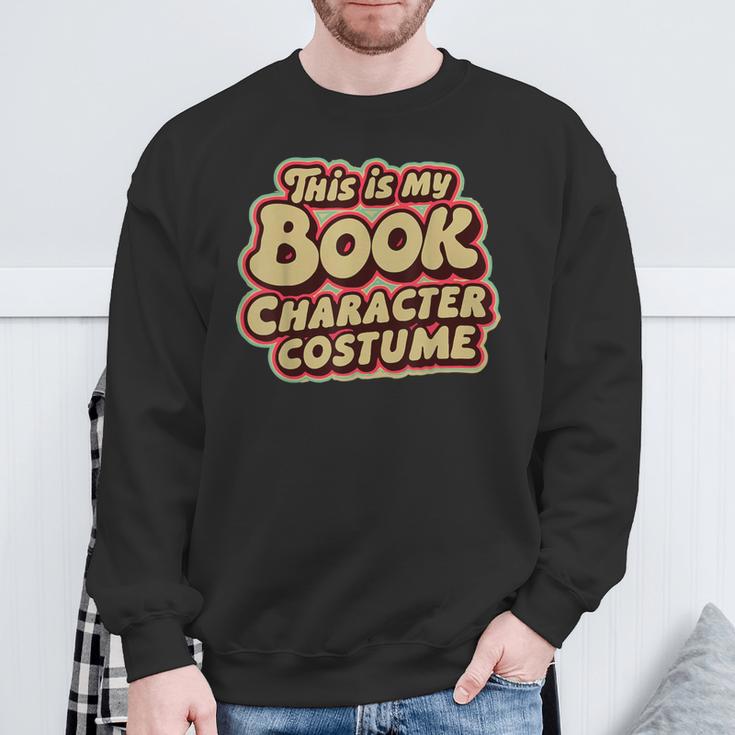 Groovy This Is My Book Character Costume Book Lover Sweatshirt Gifts for Old Men