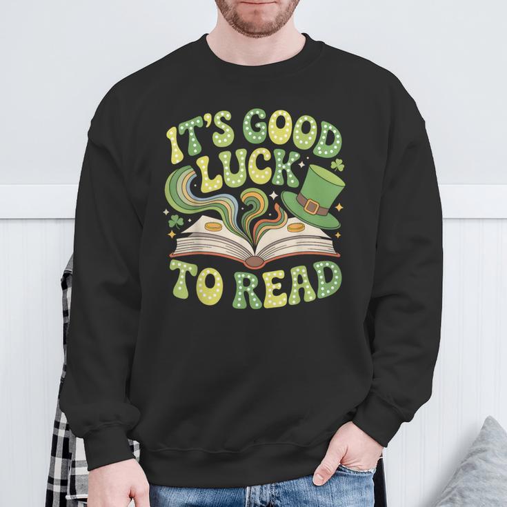 Groovy It's Good Luck To Read St Patrick's Day Book Lucky Sweatshirt Gifts for Old Men