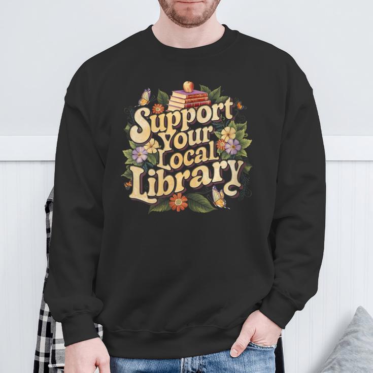 Groovy Support Your Local Library Book Reader Lover Bookworm Sweatshirt Gifts for Old Men