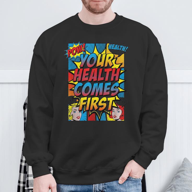 Your Health Comes First Pop Art Comic Book Halftone Retro Sweatshirt Gifts for Old Men