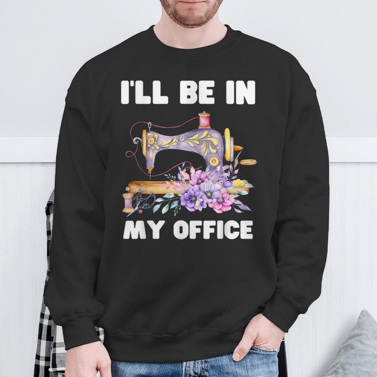 I'll Be In My Office おもしろヴィンテージフローラルミシン スウェットシャツ 高齢者への贈り物