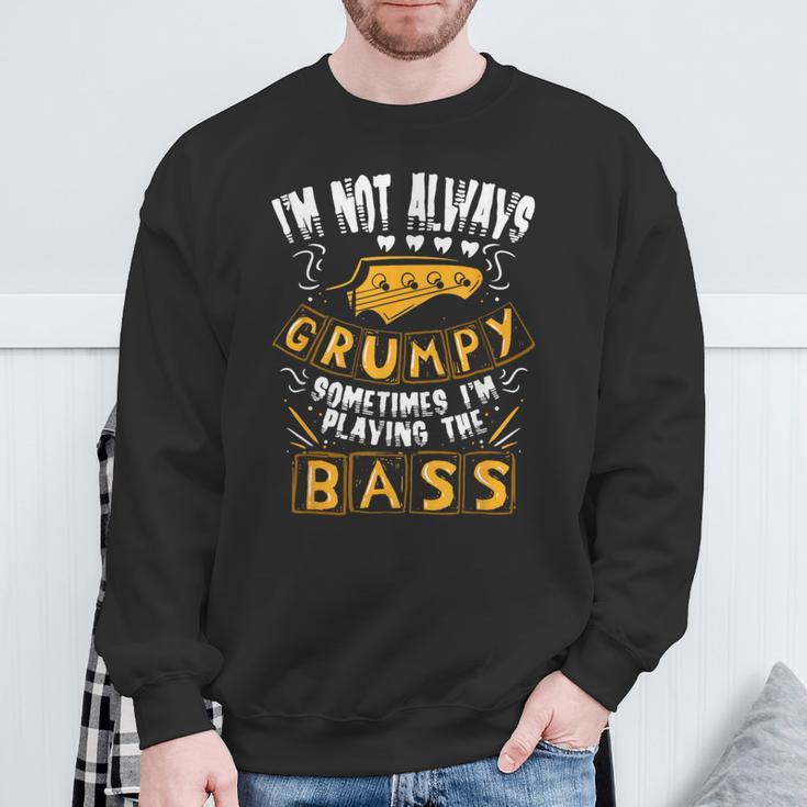 I'm Not Always Grumpyometimes I'm Playing The Bass 音楽 スウェットシャツ 高齢者への贈り物