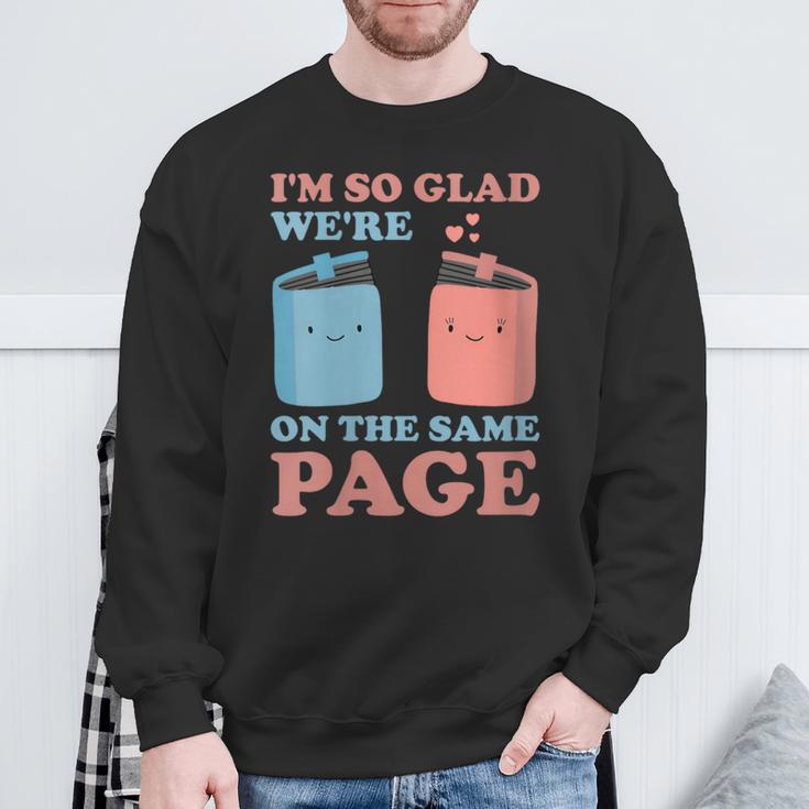 I'm So Glad We'Re On The Same Page Book Lover Writer Sweatshirt Gifts for Old Men I'm So Glad We'Re On The Same Page Book Lover Writer Sweatshirt Gifts for Old Men