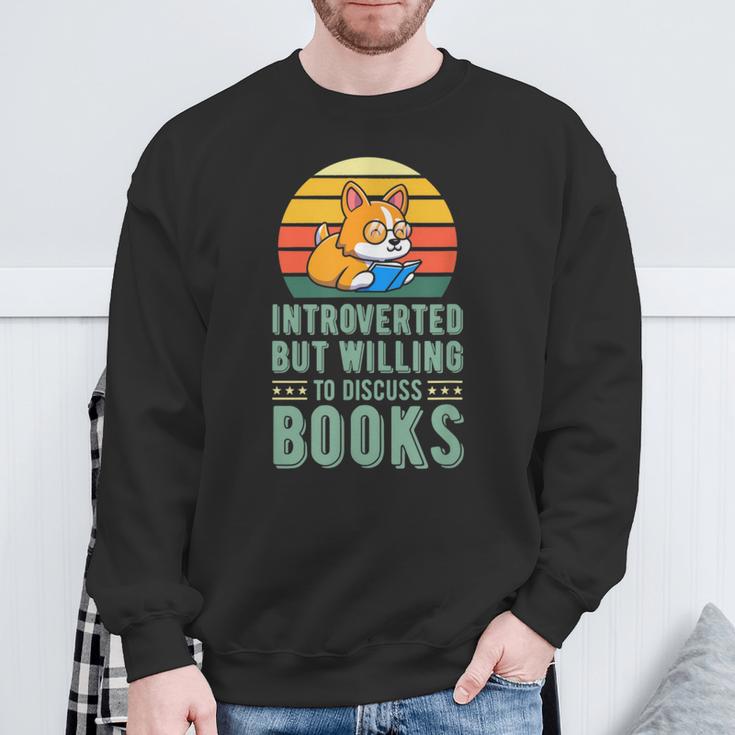 Introverted But Willing To Discuss Books Cute Literary Dog For Men Women Sweatshirt Gifts for Old Men