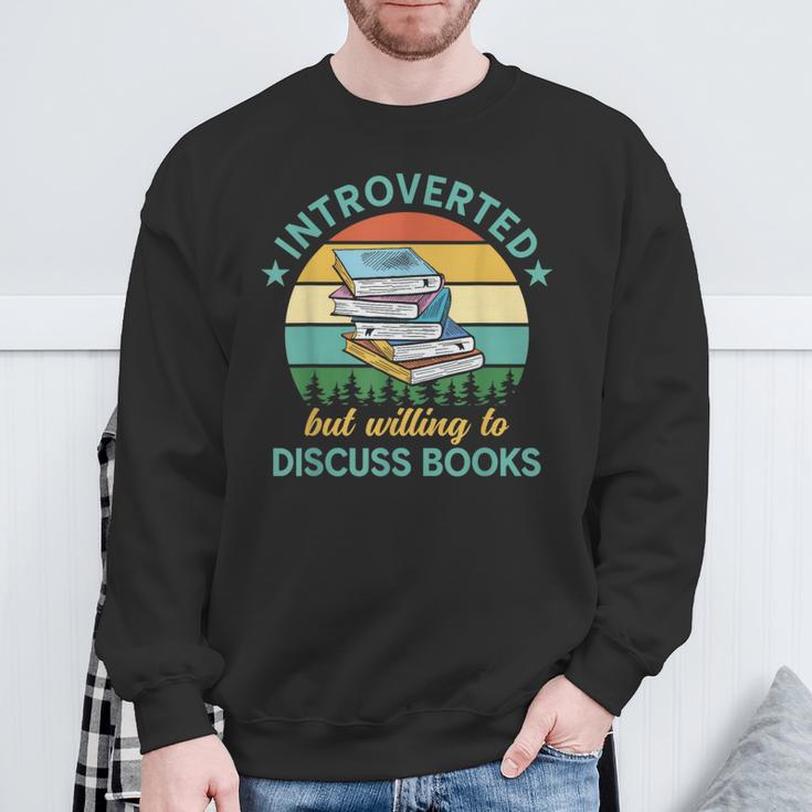 Introverted But Willing To Discuss Books Read a Book Sweatshirt Gifts for Old Men