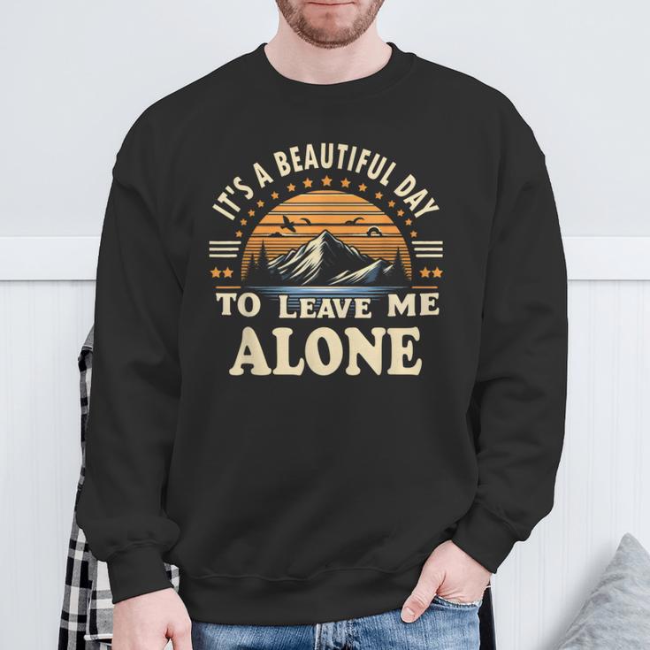 It's A Beautiful Day To Leave Me Alone Inrovert スウェットシャツ 高齢者への贈り物