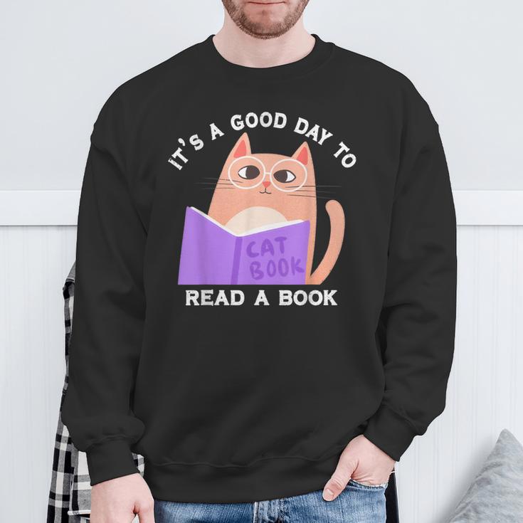 It's a Good Day To Read a Book Cat Kitty Reading Book Men Women Kids Sweatshirt Gifts for Old Men