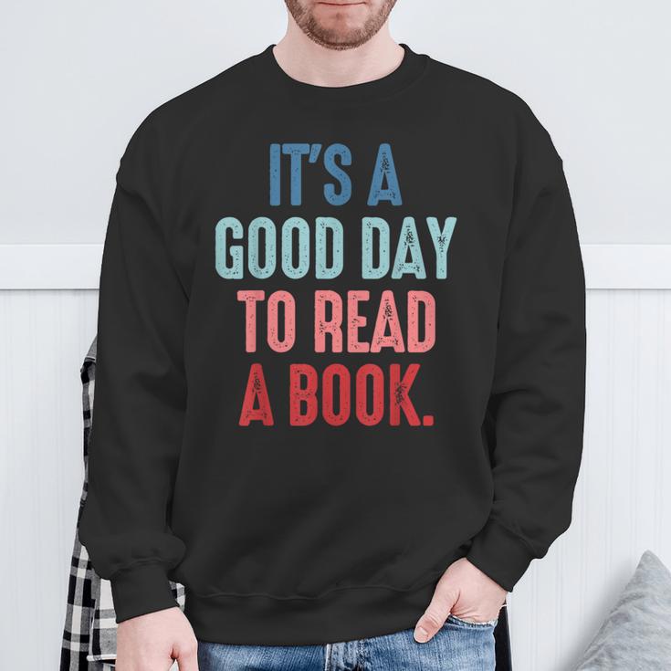 It's A Good Day To Read A Book Book Lover Sweatshirt Gifts for Old Men