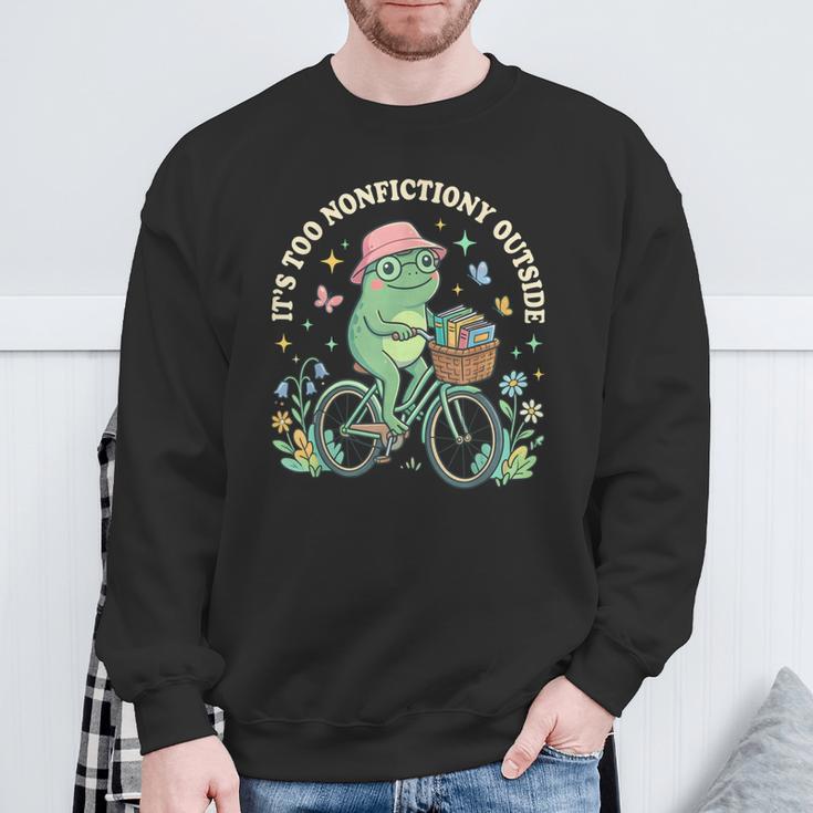 It's Too Nonfiction Outside Frog Reading Book Lover Sweatshirt Gifts for Old Men