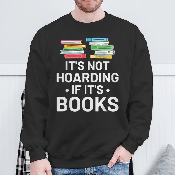 It's Not Hoarding If It's Books Book Lover & Reading Sweatshirt Gifts for Old Men