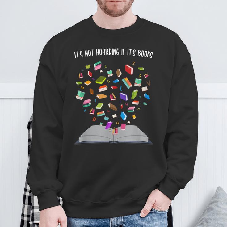 It's Not Hoarding If It's Books Book Sweatshirt Gifts for Old Men