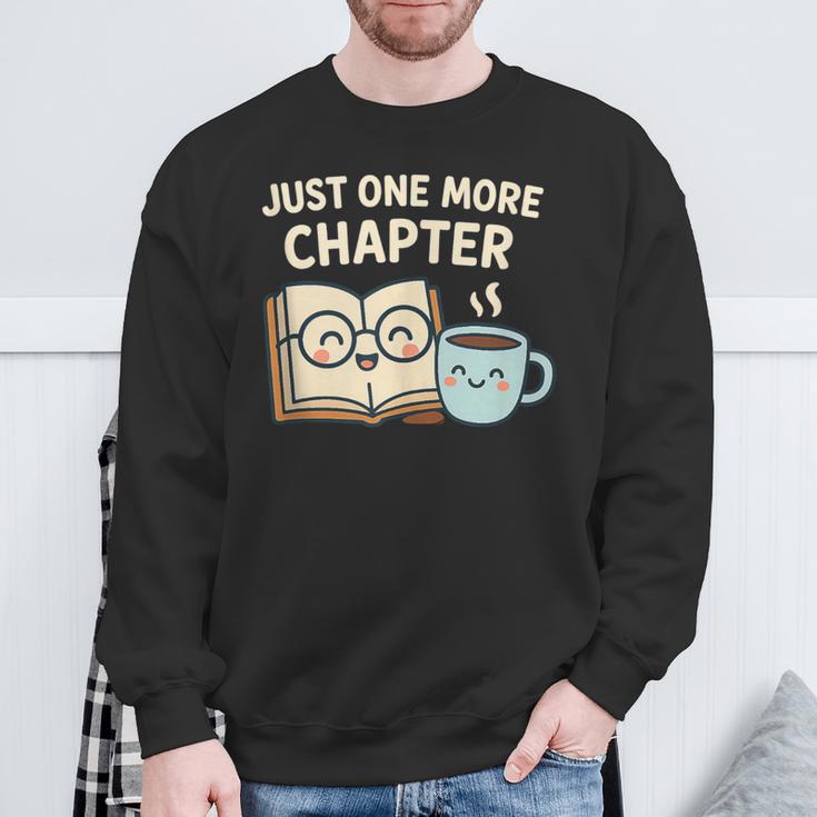 Just One More Chapter Book Lover Reading Coffee Kawaii Sweatshirt Gifts for Old Men