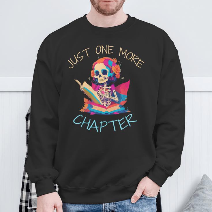 Just One More Chapter Skeleton Reading Book Nerd Quote Sweatshirt Gifts for Old Men