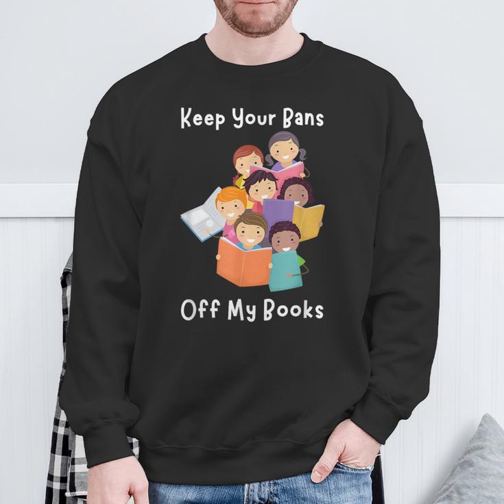 Keep Your Bans Off My Books Anti-Censorship Reader Of Books Sweatshirt Gifts for Old Men Keep Your Bans Off My Books Anti-Censorship Reader Of Books Sweatshirt Gifts for Old Men