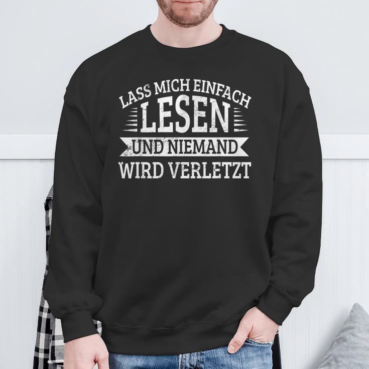 Lass Mich Einfach Lesen Und Keine Mand Wird Hurt Books Sweatshirt Gifts for Old Men