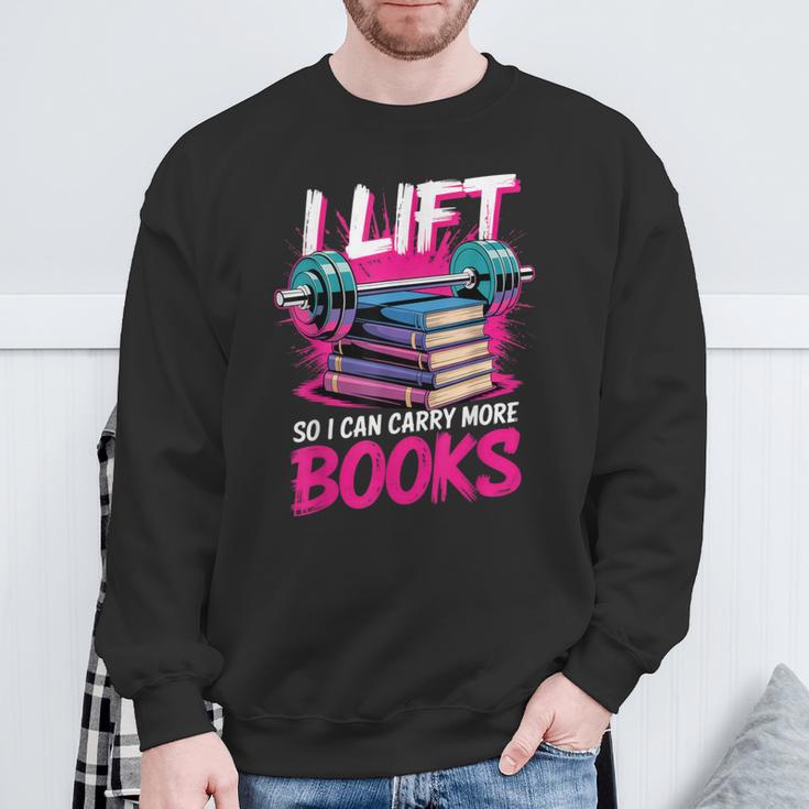I Lift So I Can Carry More Books Bookworm Library Nerd Sweatshirt Gifts for Old Men